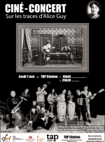 Ciné-concert : sur les traces d&rsquo;Alice Guy